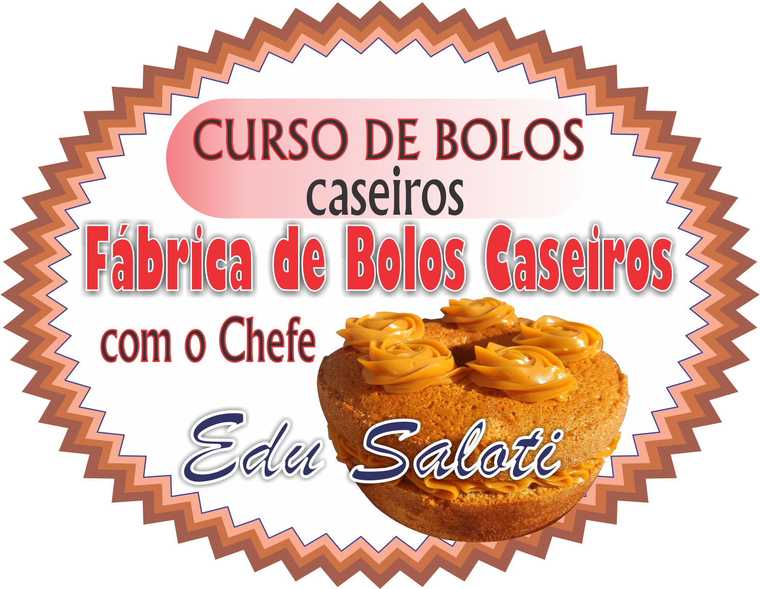 Fábrica de Bolos Caseiros/Vulcão 2.0 - EduSaloti-Cursos